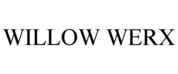 WILLOW WERX trademark
