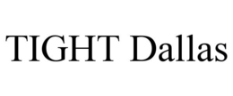 TIGHT DALLAS trademark