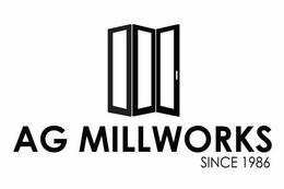 AG MILLWORKS SINCE 1986 trademark