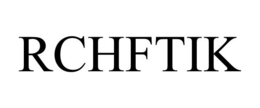 RCHFTIK trademark