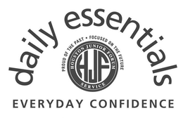 DAILY ESSENTIALS EVERYDAY CONFIDENCE PROUD OF THE PAST • FOCUSED ON THE FUTURE HOUSTON JUNIOR FORUM SERVICE HJF trademark