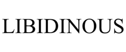 LIBIDINOUS trademark