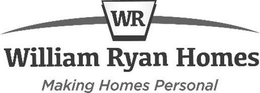 WR WILLIAM RYAN HOMES MAKING HOMES PERSONAL trademark