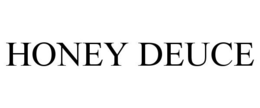HONEY DEUCE trademark