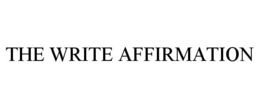 THE WRITE AFFIRMATION trademark