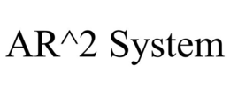 AR^2 SYSTEM trademark