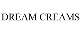 DREAM CREAMS trademark