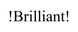 !BRILLIANT! trademark