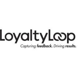 LOYALTYLOOP CAPTURING FEEDBACK. DRIVING RESULTS. trademark
