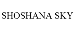 SHOSHANA SKY trademark