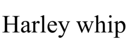 HARLEY WHIP trademark