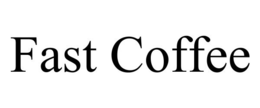 FAST COFFEE trademark