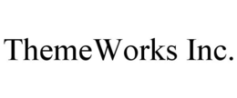 THEMEWORKS INC. trademark
