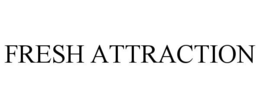 FRESH ATTRACTION trademark