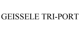 GEISSELE TRI-PORT trademark