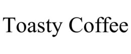 TOASTY COFFEE trademark