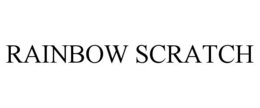 RAINBOW SCRATCH trademark