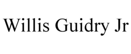 WILLIS GUIDRY JR trademark