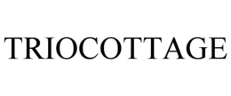 TRIOCOTTAGE trademark