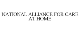 NATIONAL ALLIANCE FOR CARE AT HOME trademark
