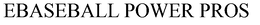 EBASEBALL POWER PROS trademark