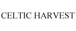 CELTIC HARVEST trademark