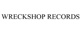 WRECKSHOP RECORDS trademark