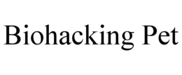 BIOHACKING PET trademark