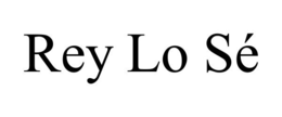 REY LO SÉ trademark