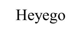 HEYEGO trademark