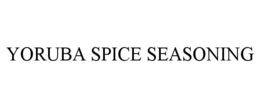 YORUBA SPICE SEASONING trademark