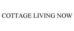 COTTAGE LIVING NOW trademark