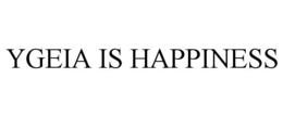 YGEIA IS HAPPINESS trademark