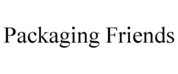 PACKAGING FRIENDS trademark