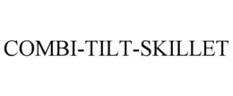 COMBI-TILT-SKILLET trademark