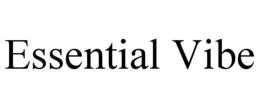 ESSENTIAL VIBE trademark