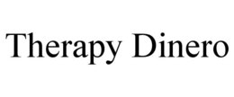 THERAPY DINERO trademark