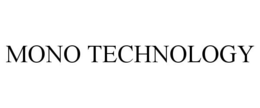 MONO TECHNOLOGY trademark