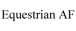 EQUESTRIAN AF trademark