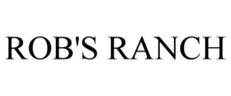 ROB'S RANCH trademark