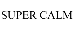 SUPER CALM trademark