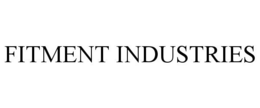 FITMENT INDUSTRIES trademark