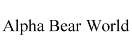 ALPHA BEAR WORLD trademark