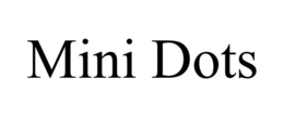 MINI DOTS trademark