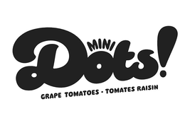 MINI DOTS GRAPE TOMATOES TOMATES RAISIN trademark