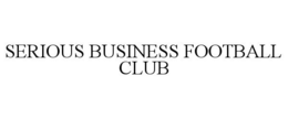 SERIOUS BUSINESS FOOTBALL CLUB trademark