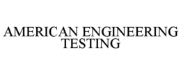 AMERICAN ENGINEERING TESTING trademark