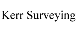 KERR SURVEYING trademark