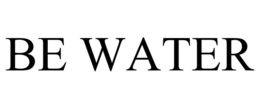 BE WATER trademark