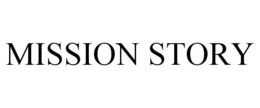 MISSION STORY trademark